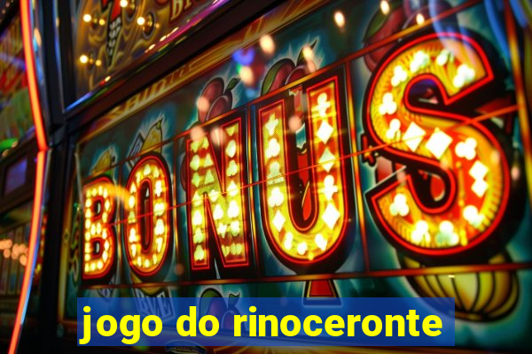 jogo do rinoceronte